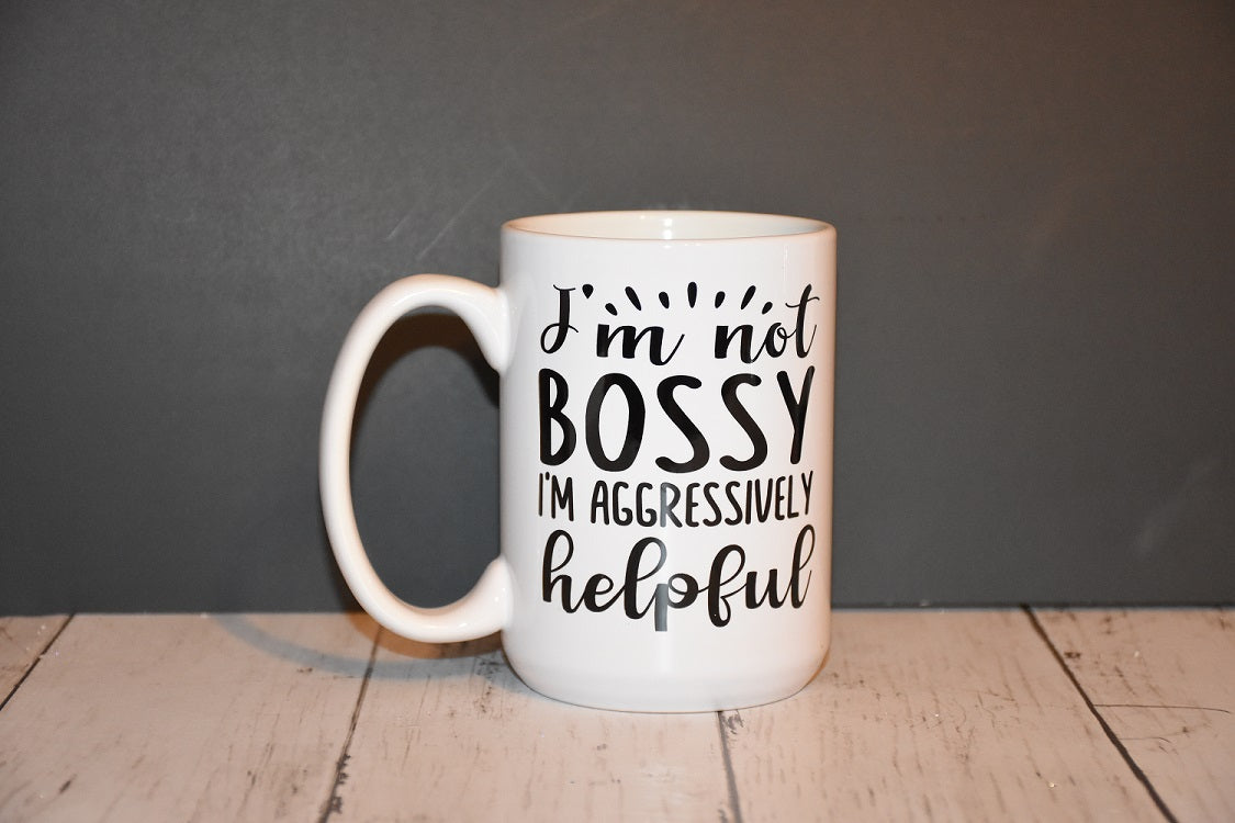I'm Not Bossy Coffee Mug