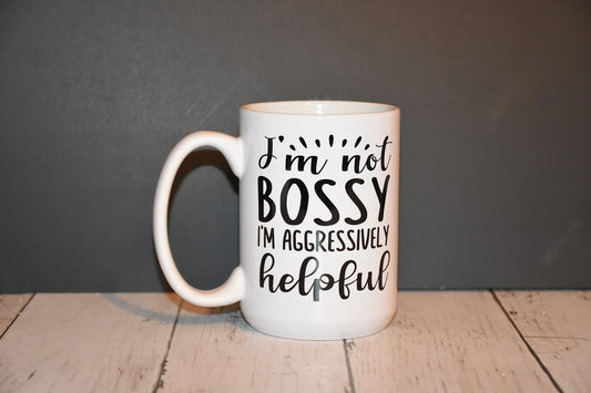 I'm Not Bossy Coffee Mug
